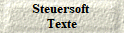 Steuersoft 
Texte