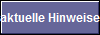 aktuelle Hinweise